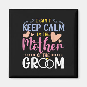 I Cant Behålla Lugn Im Mor vid Groom Bröllop Br Magnet