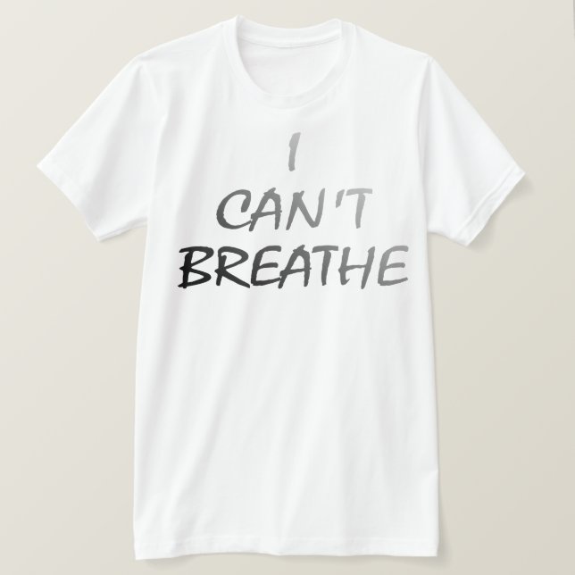 I CANT BREATHE T-SHIRT (Design framsida)