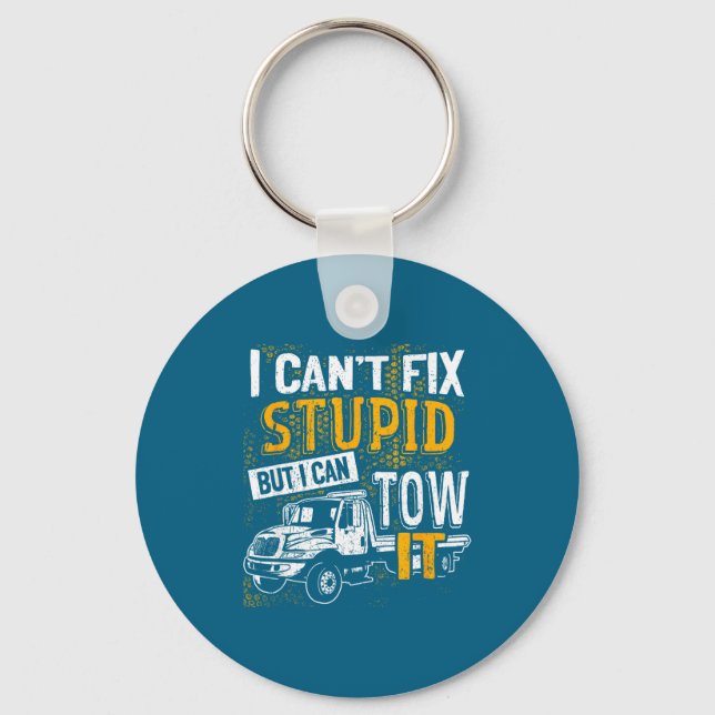 I Can't Fix Stud But I Can Tow It Towing Truck Dri Nyckelring (Framsida)