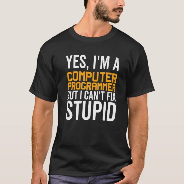I Can't Fix Stupid - Funny Computer Programmer Pre T Shirt (Framsida)