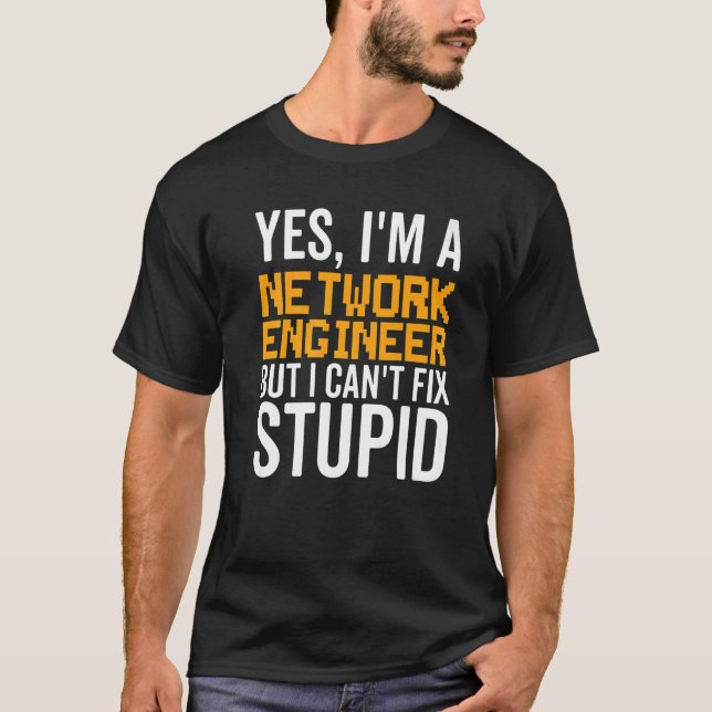 I Can't Fix Stupid - Funny Network Engineer Premiu T Shirt (Framsida)