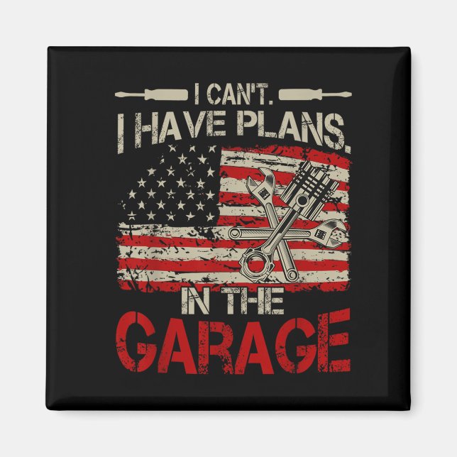 I Cant Have Plans Garage-shirt Men Funny Mechanic  Magnet (Framsidan)