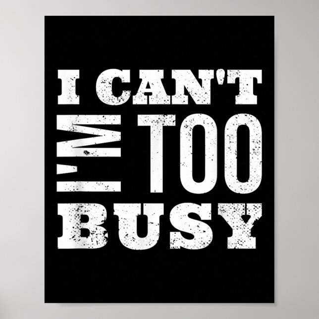 I Cant I Am Too Busy  Poster (Framsidan)