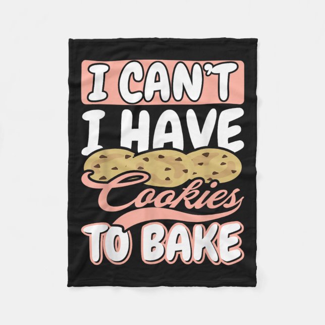 I Cant I Have Cookies To Bake Cupcake Baking  Fleecefilt (Framsidan)