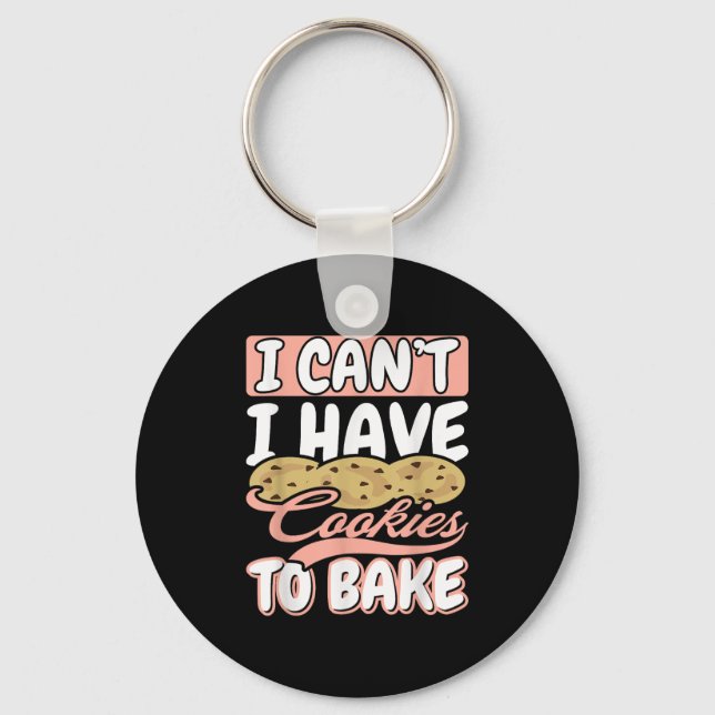 I Cant I Have Cookies To Bake Cupcake Baking  Nyckelring (Framsida)