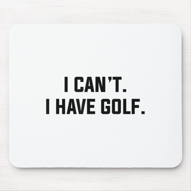 I Can't I Have Golf Funny Golfing Excuse Saying Sl Musmatta (Framsidan)