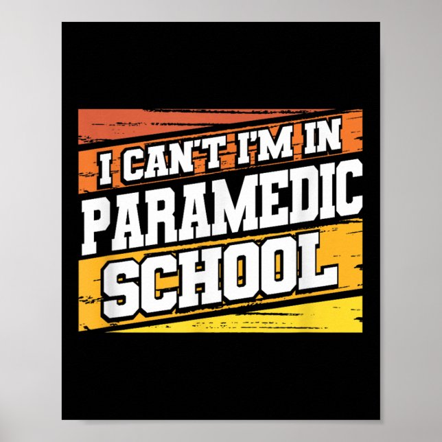 I Cant I'm In Paramedic School  Poster (Framsidan)