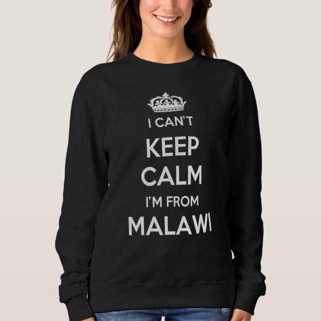 I Can't Keep Calm I'm From Country Malawi T Shirt (Framsida)