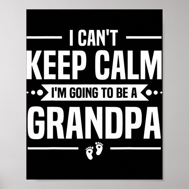 I Can't Keep Calm I'm Going To Be A Grandpa  Poster (Framsidan)