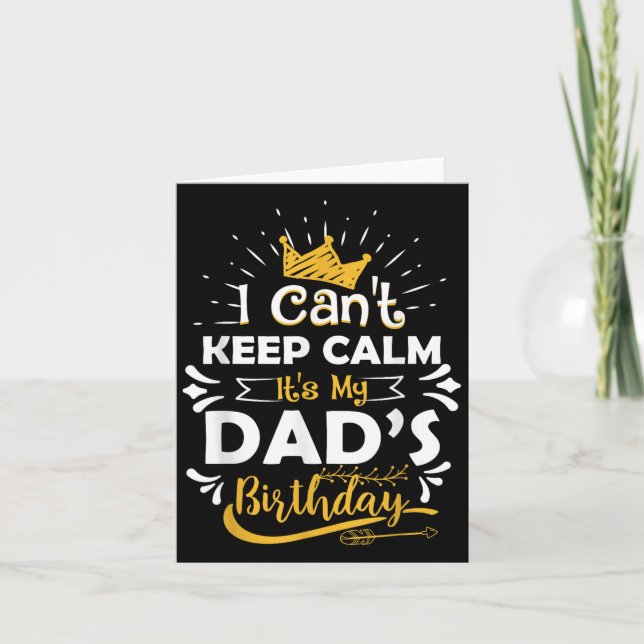 I Cant Keep Calm Its My Dad's Birthday Funny Famil Kort (Framsida)