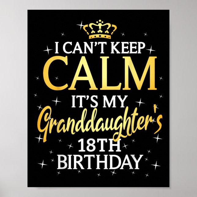 I Cant Keep Calm Its My Granddaughter 18th Birthda Poster (Framsidan)