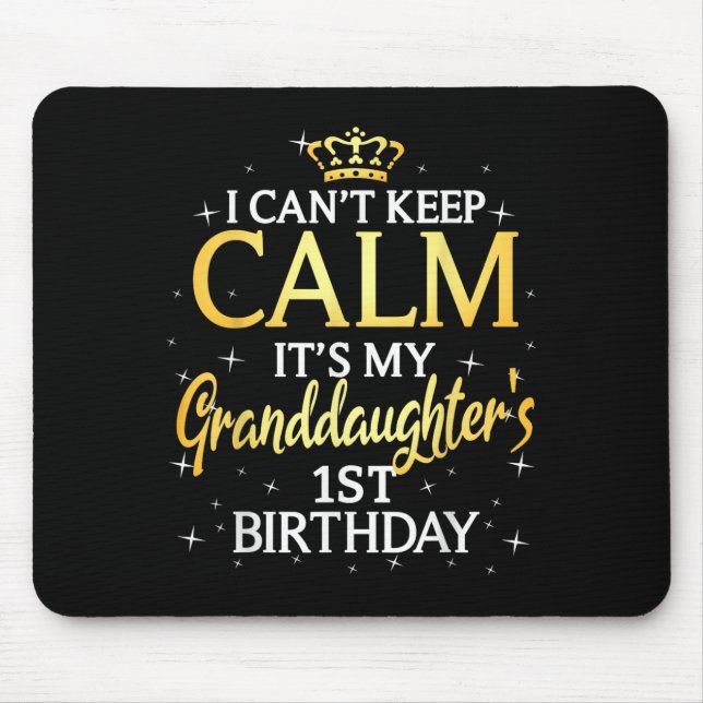 I Cant Keep Calm Its My Granddaughter 1st Birthday Musmatta (Framsidan)