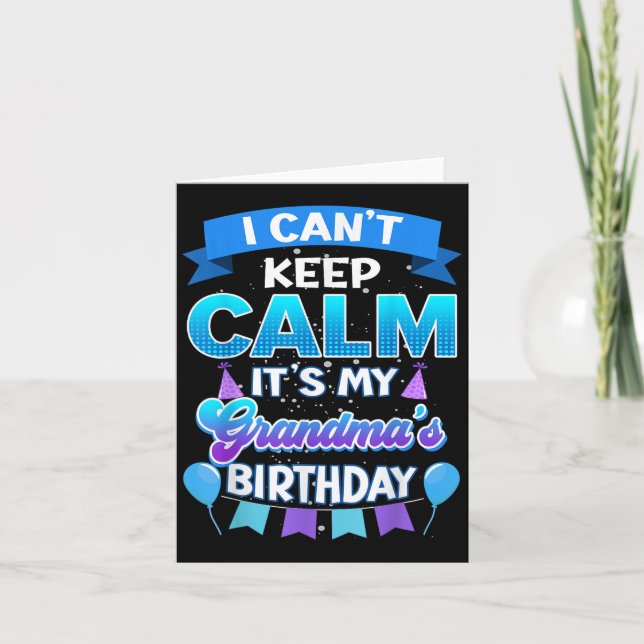 I Cant Keep Calm Its My Grandma Birthday Shirt Bda Kort (Framsida)