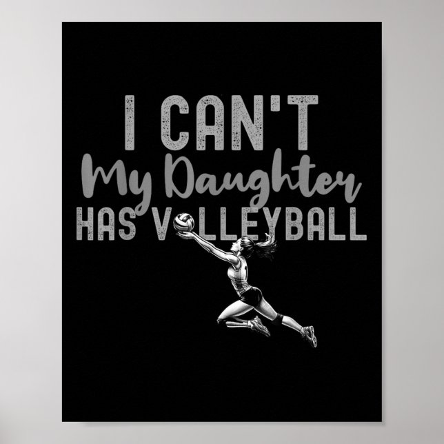 I Can't My Daughter Has Volleyball, Club Volleybal Poster (Framsidan)