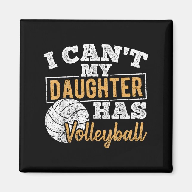 I Cant My Daughter Has Volleyball - Netball Traini Magnet (Framsidan)