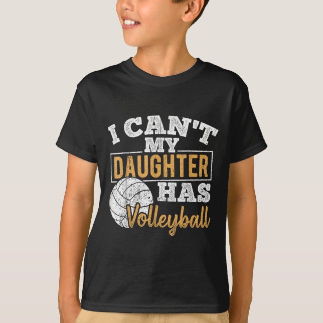 I Cant My Daughter Has Volleyball - Netball Traini T Shirt (Framsida)