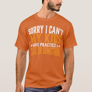 I Cant My Have Practice A Game retro T Shirt