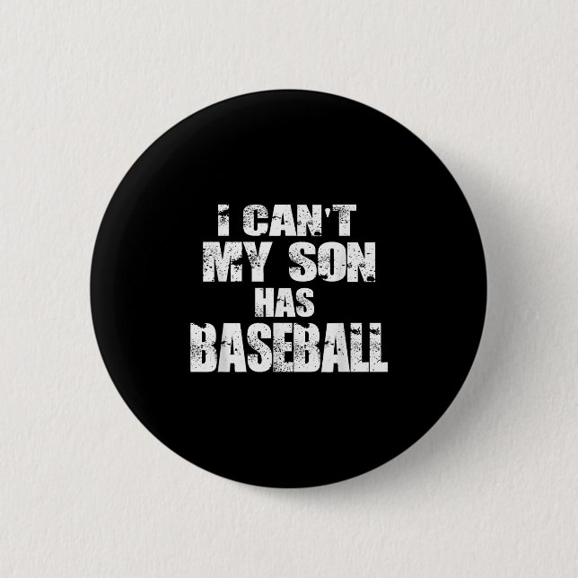 I Can't My Son Has Baseball  Knapp (Framsida)