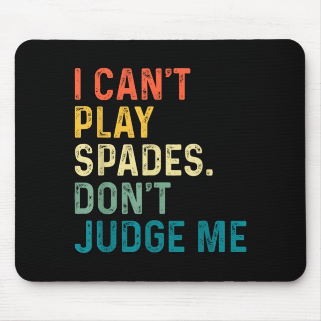 I Can't Play Spades. Don't Judge Me Apparel  Musmatta (Framsidan)