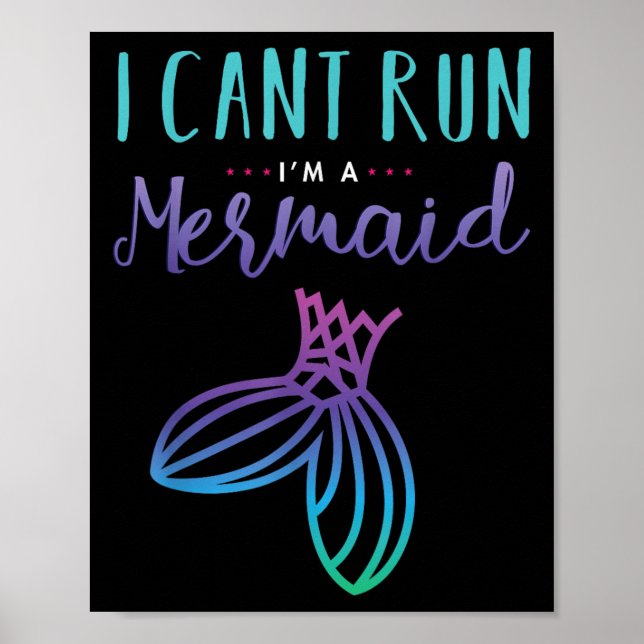 I Can't Run, I'm A Mermaid Funny Cute Shirt  Poster (Framsidan)