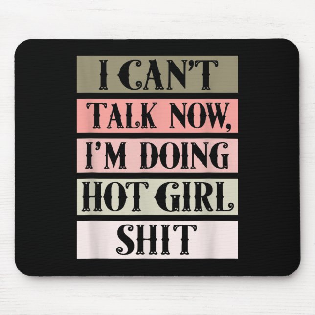 I Can't Talk Now, I'm Doing Hot Girl  Musmatta (Framsidan)