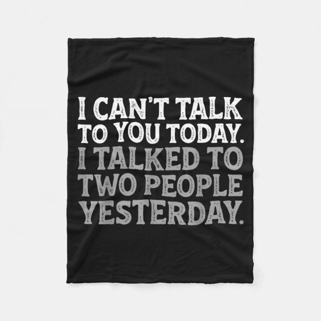 I Can't Talk To You Today Funny Introvert Sarcasti Fleecefilt (Framsidan)