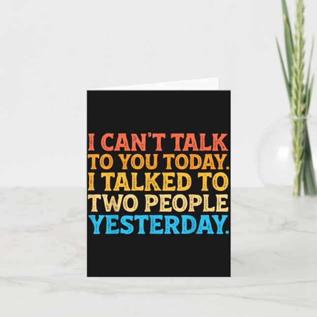 I Can't Talk To You Today Funny Introvert Sarcasti Kort (Framsida)