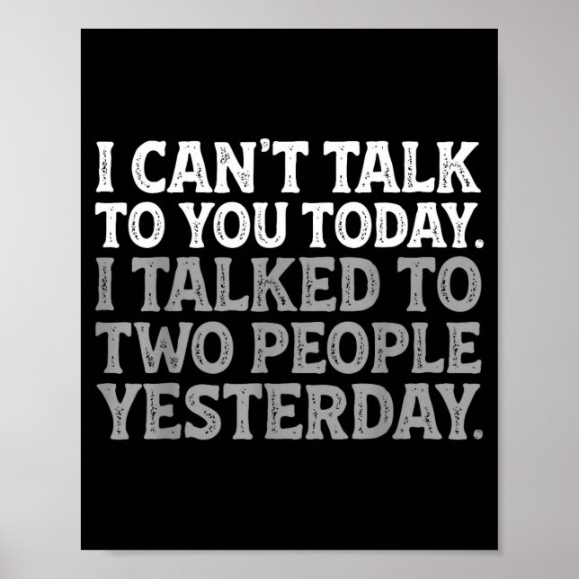 I Can't Talk To You Today Funny Introvert Sarcasti Poster (Framsidan)