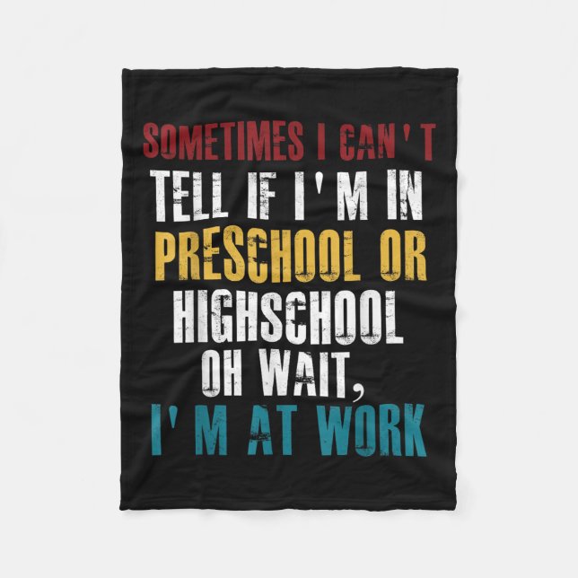 I Can't Tell If I'm In Preschool Or Highschool Fun Fleecefilt (Framsidan)