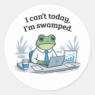 I Can't Today I'm Swamped Funny Frog Office Humor Runt Klistermärke