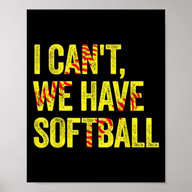 I Can't We Have Softball  Poster (Framsidan)