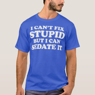 I Canx27t laga stupid, men jag kan säga det T Shirt