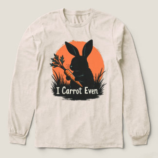 I Carrot Even Funny Bunny Rabbit Vegetable Pun T Shirt