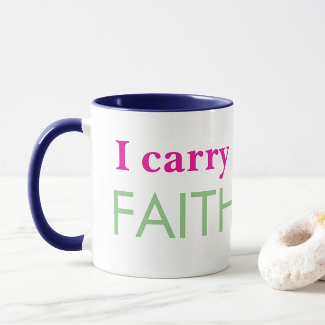 "I Carry Faith" Mugg (Med munk)