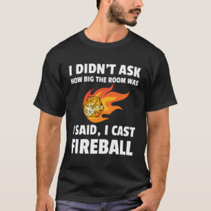 I Cast Fireball Wizard Sorcerer Dm Gift Ttrpg T Shirt