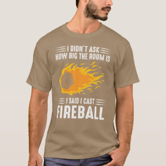 I cast Fireball Wizard Sorcerer DM GiftTRPG girl v T Shirt