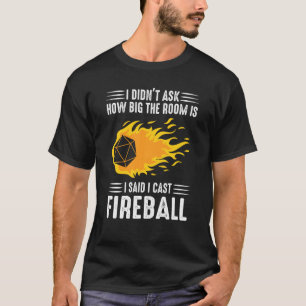I Cast Fireball Wizard Sorcerer Dm Ttrpg T Shirt