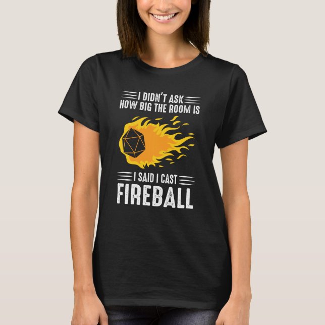 I Cast Fireball Wizard Sorcerer Dm Ttrpg T Shirt (Framsida)