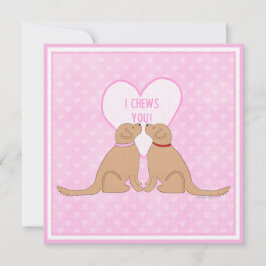 I Chews You Valentine Dogs