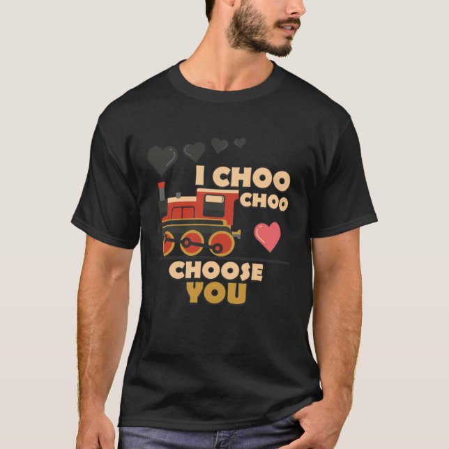 I Choo Choo Choose You Train Valentines Day Railro T Shirt (Framsida)