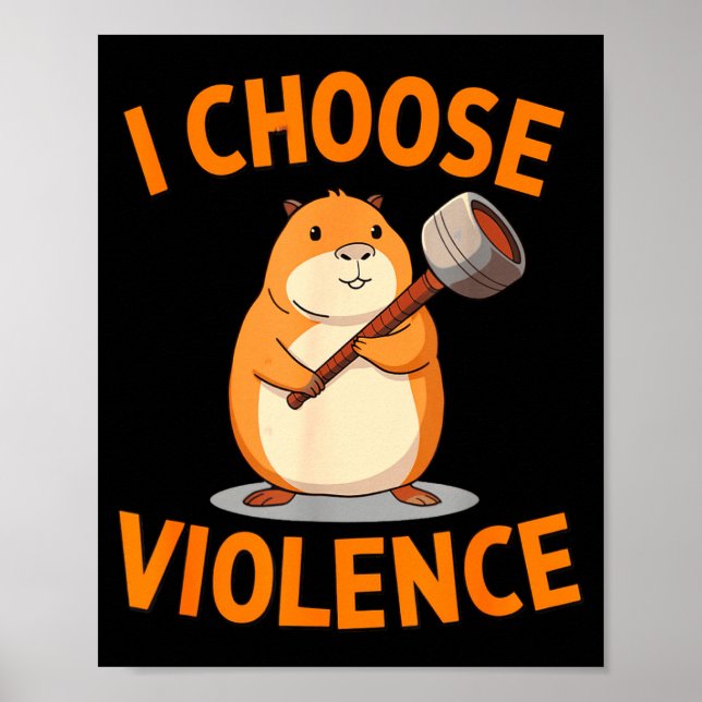 I Choose Violence Funny Hamster Graphic  Poster (Framsidan)