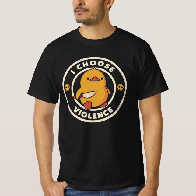 I Choose Violence Meme Duck Chick Chicken Gore T Shirt (Framsida)