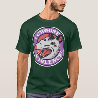 I Choose Violence Skunk Opossum by Tobe Fonseca T Shirt
