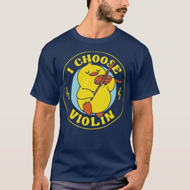 I Choose Violin Funny Duck by Tobe Fonseca T Shirt (Framsida)