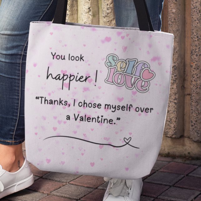 I chose myself over a Valentine Tote Tygkasse (You look happier! "Thanks, I chose myself over a Valentine" tote bag)
