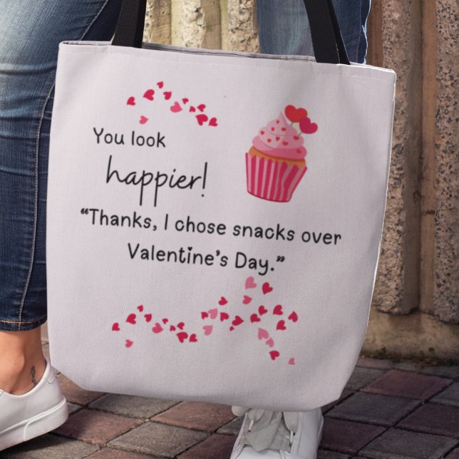 "I chose snacks over Valentines" Tote Tygkasse (You look happier! "Thanks, I chose snacks over Valentine's Day>" tote bag)
