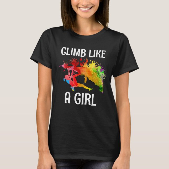 I Climb Like A Girl Rock Climbing Colourful T Shirt (Framsida)