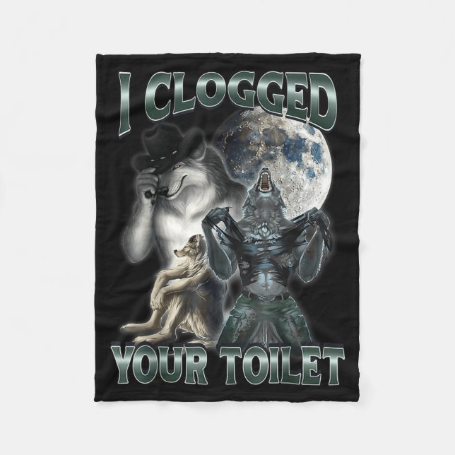 I Clogged Your Toilet Funny Alpha Wolf Meme  Fleecefilt (Framsidan)