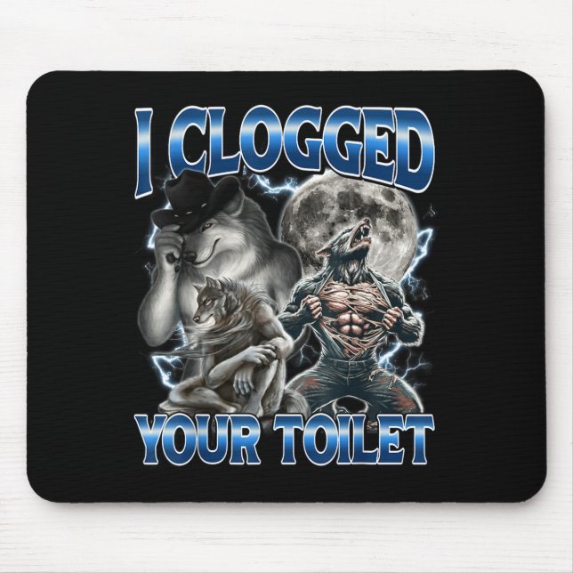 I Clogged Your Toilet Funny Alpha Wolf Meme Stud B Musmatta (Framsidan)