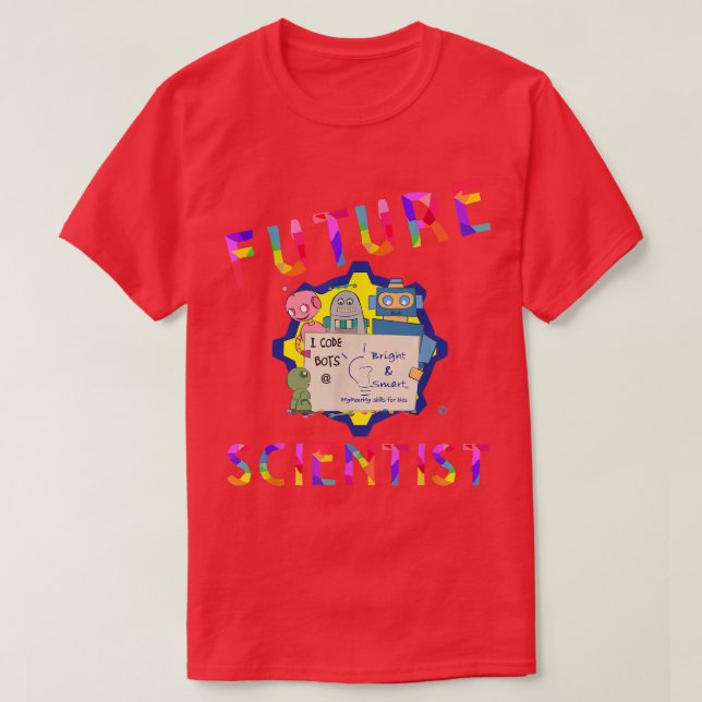 I Code Bots Future Scientist  T Shirt (Design framsida)